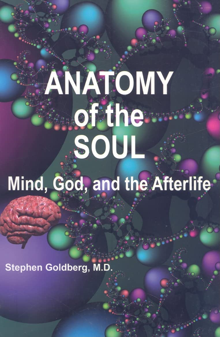 Anatomy of the Soul: Mind, God, and the Afterlife,Used