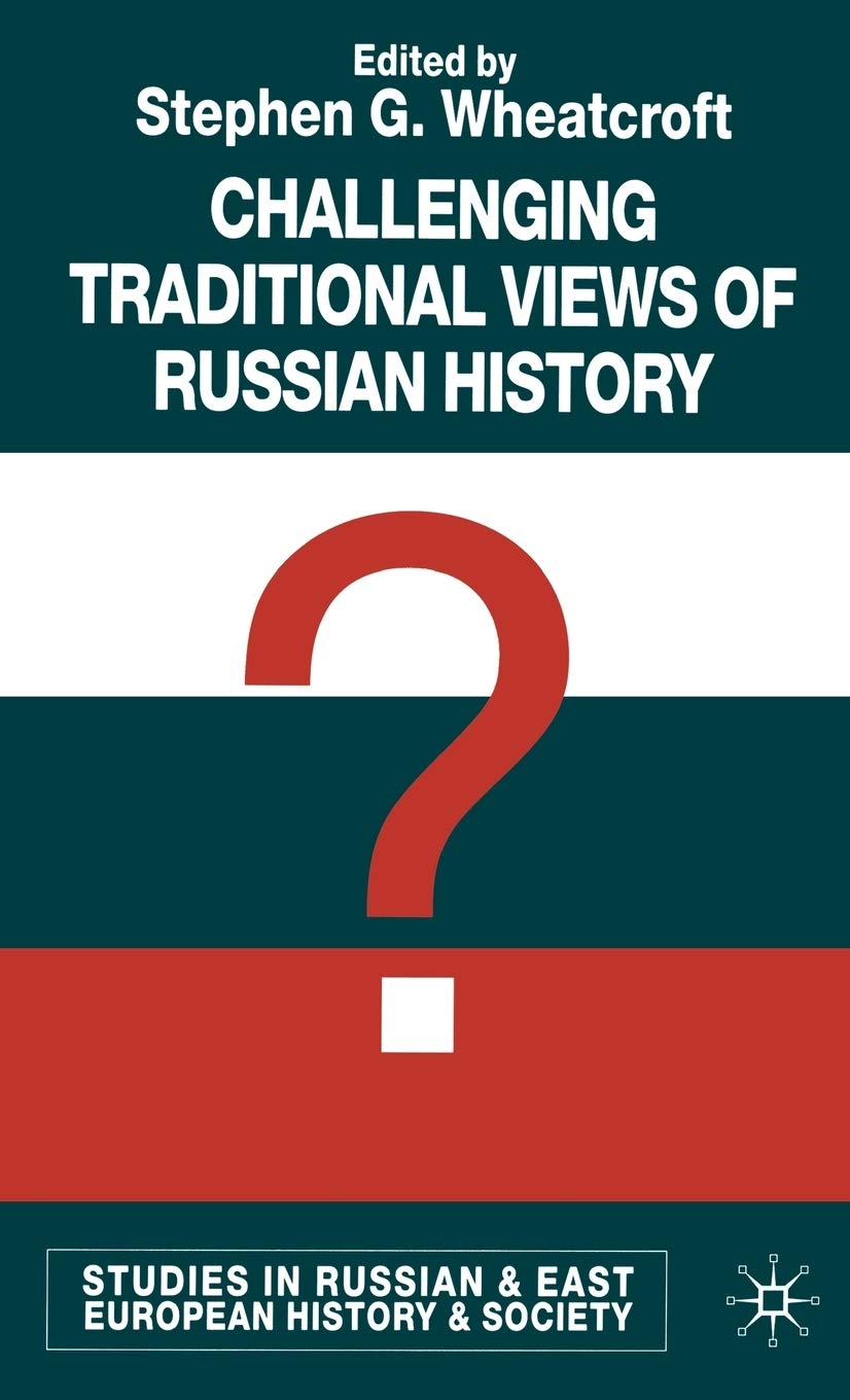 Challenging Traditional Views Of Russian History,New