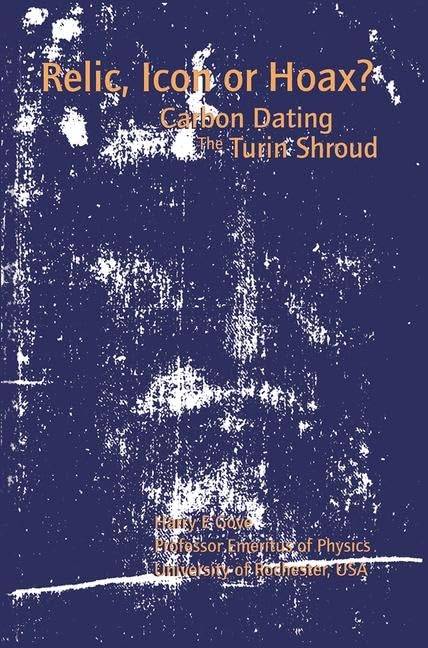 Relic, Icon or Hoax?: Carbon Dating the Turin Shroud,Used