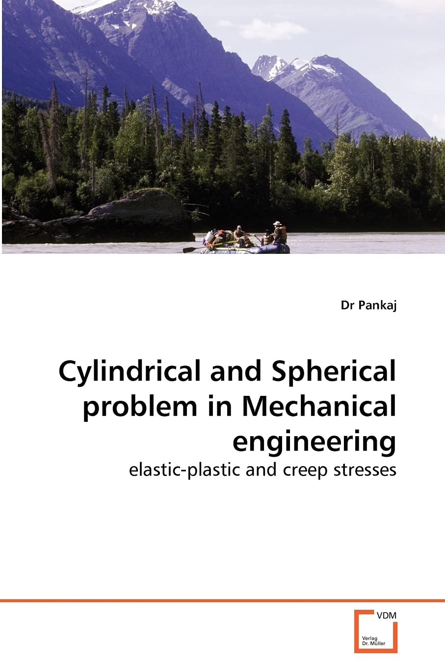 Cylindrical and Spherical problem in Mechanical engineering: elasticplastic and creep stresses,Used