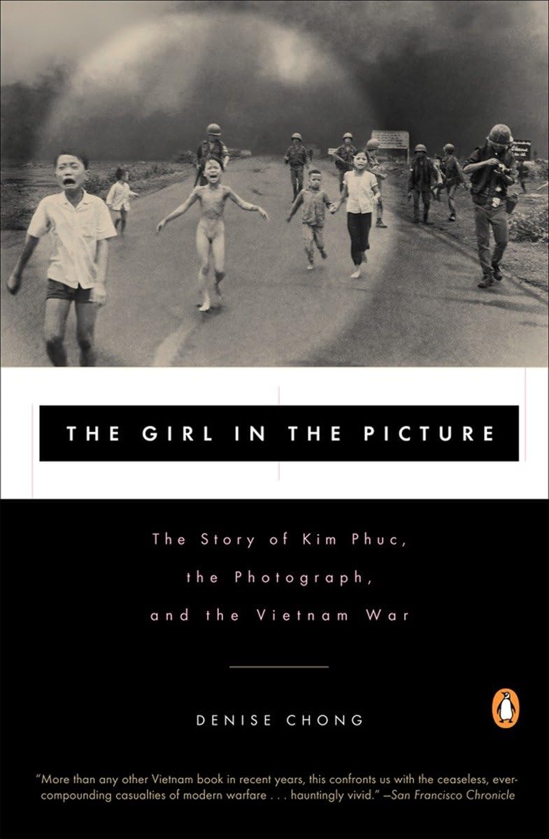 The Girl In The Picture: The Story Of Kim Phuc, The Photograph, And The Vietnam War,New