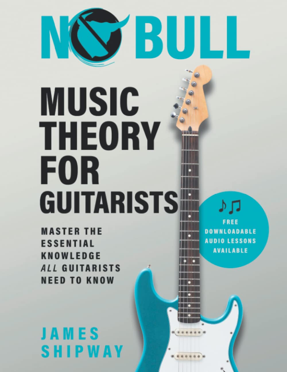 No Bull Music Theory for Guitarists: Master the Essential Knowledge all Guitarists Need to Know,Used