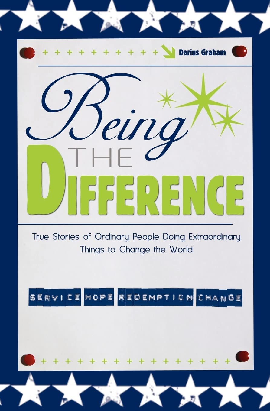 Being the Difference: True Stories of Ordinary People Doing Extraordinary Things to Change the World,Used