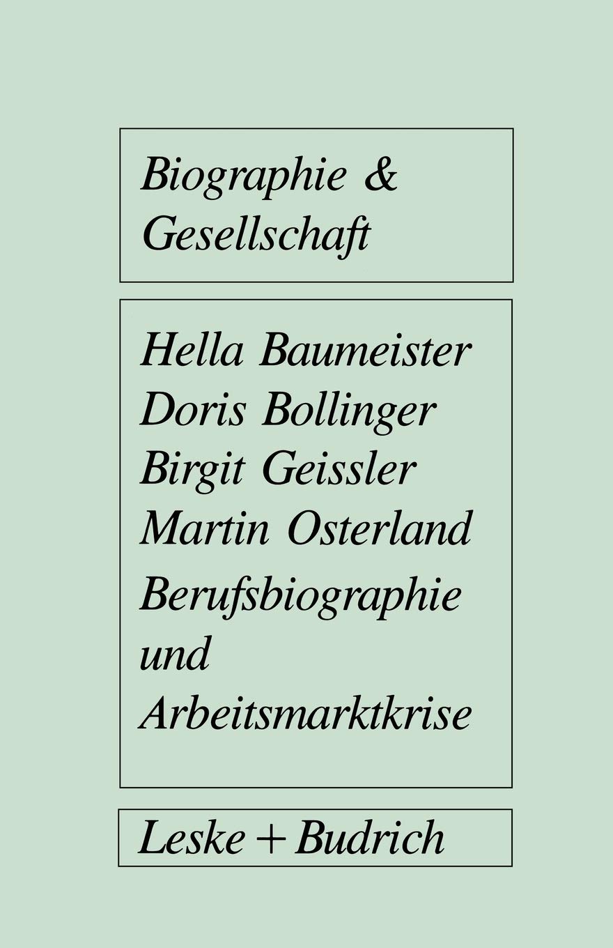 Berufsbiographie und Arbeitsmarktkrise: Eine Untersuchung zu individuellen Arbeitsmarktstrategien von Facharbeitern (Biographie ,Used