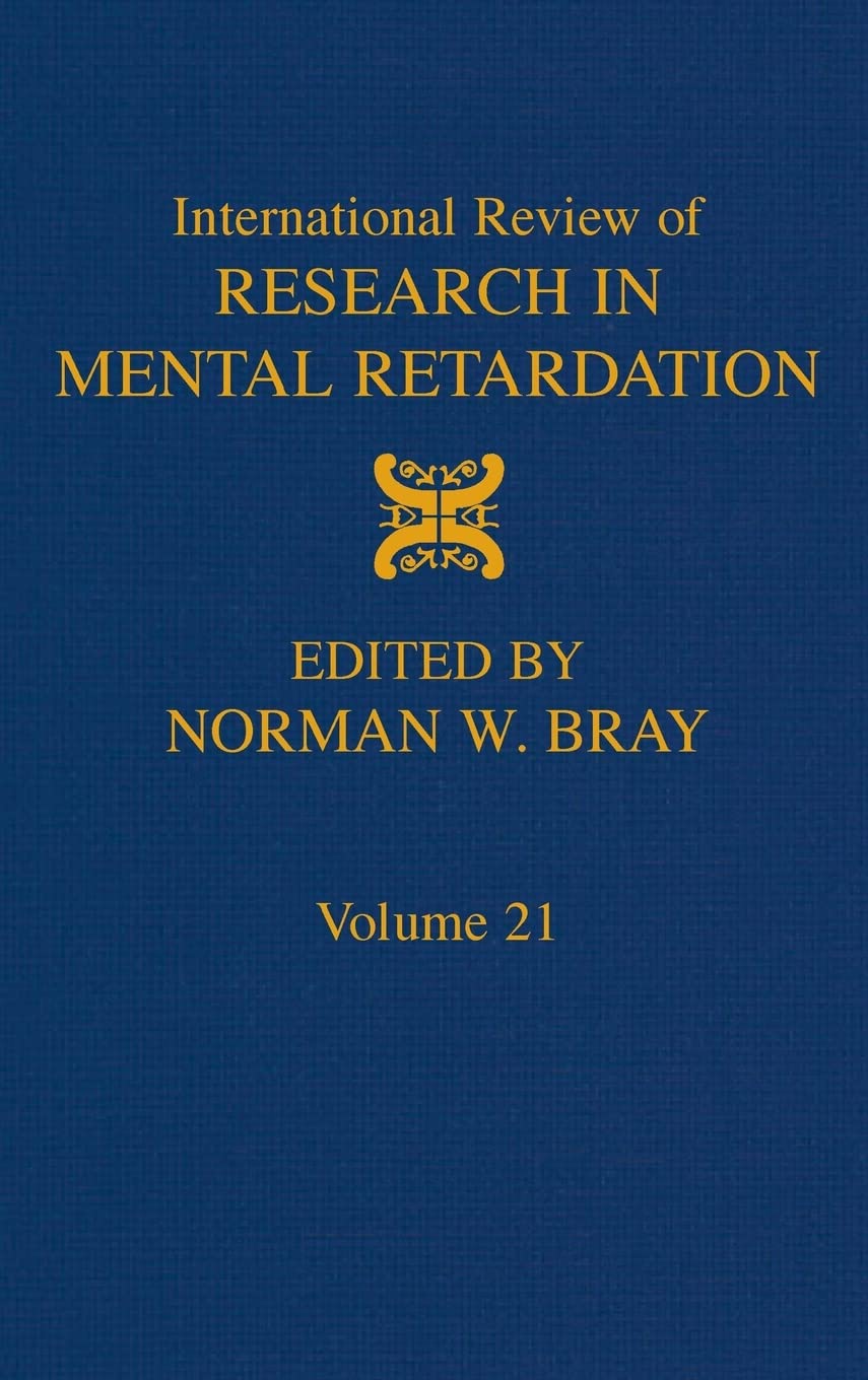 Intl Review Of Research In Mental Retardation, Volume 21