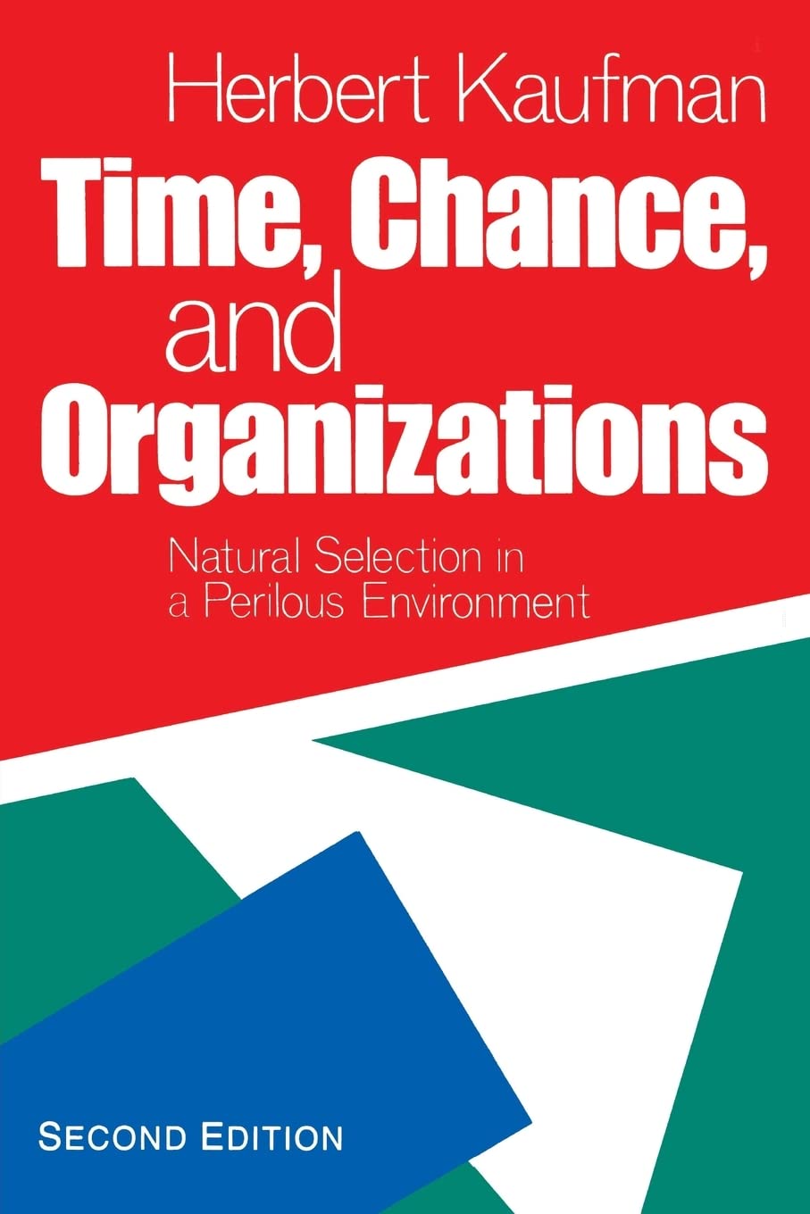Time, Chance and Organizations: Natural Selection in a Perilous Environment, 2nd Edition,Used