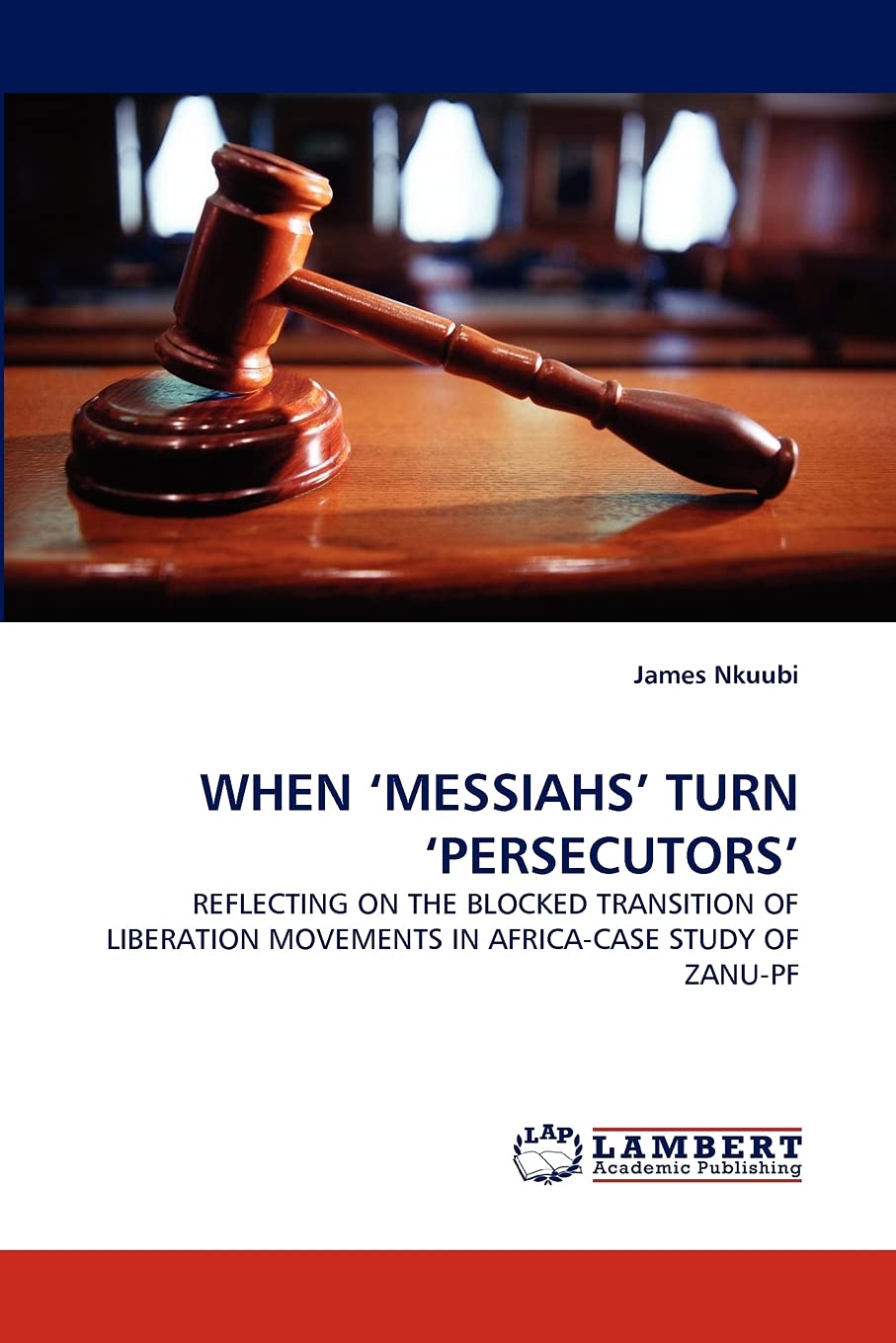 WHEN ?MESSIAHS? TURN ?PERSECUTORS?: REFLECTING ON THE BLOCKED TRANSITION OF LIBERATION MOVEMENTS IN AFRICACASE STUDY OF ZANUPF,Used