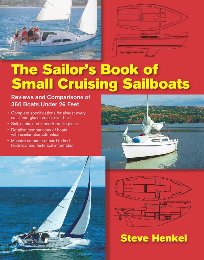 The Sailor's Book of Small Cruising Sailboats: Reviews and Comparisons of 360 Boats Under 26 Feet,Used