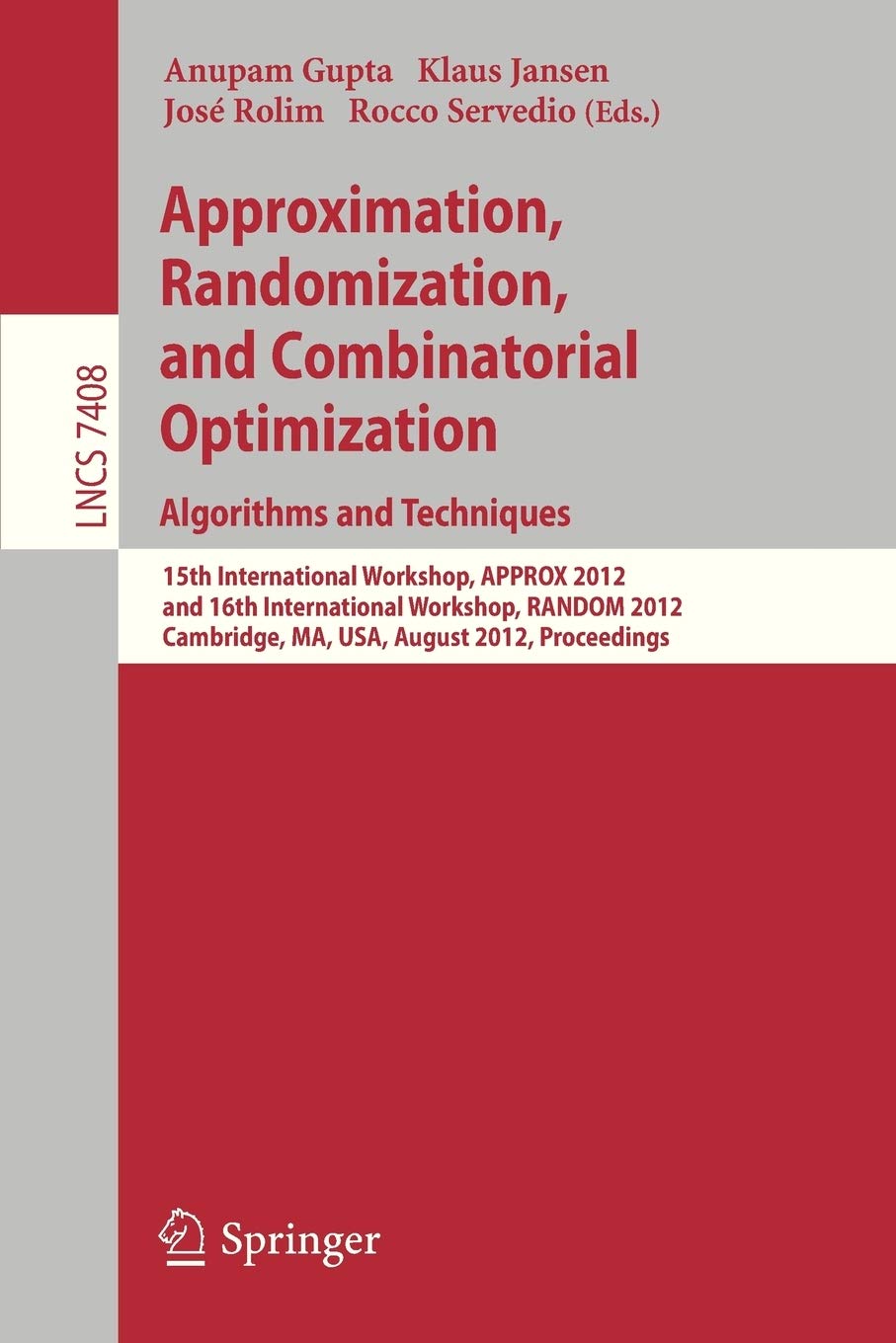 Approximation, Randomization, and Combinatorial Optimization. Algorithms and Techniques: 15th International Workshop, APPROX 201,Used