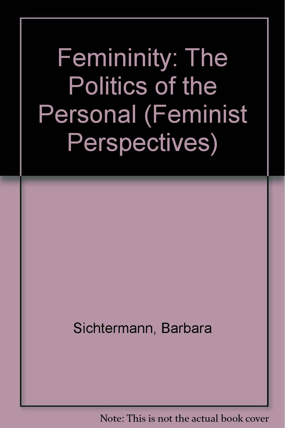 Femininity: The Politics of the Personal (Feminist Perspectives) (English and German Edition),Used