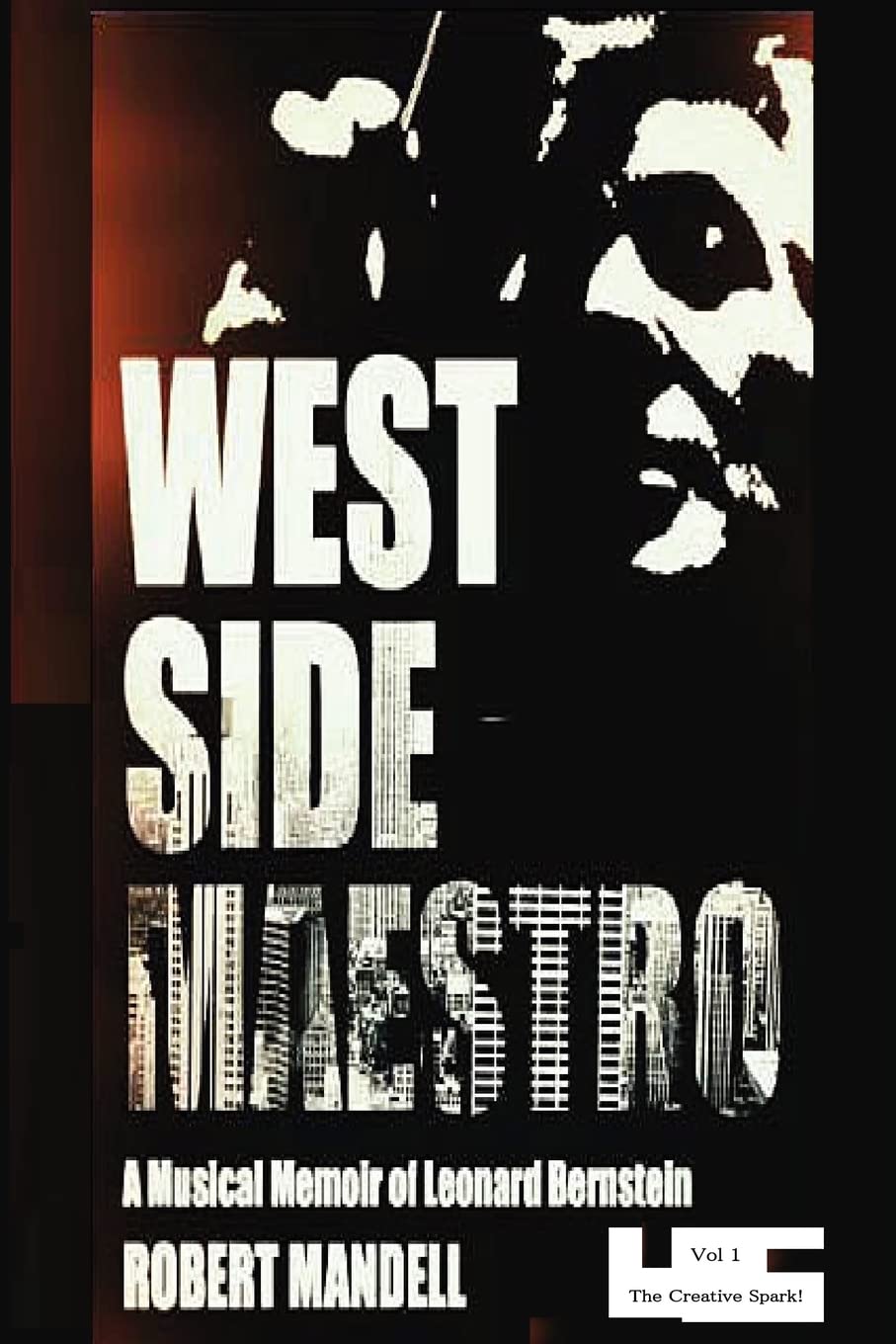 West Side Maestro Vol. 1: A Musical Memoir of Leonard BernsteinThe Creative Spark,Used