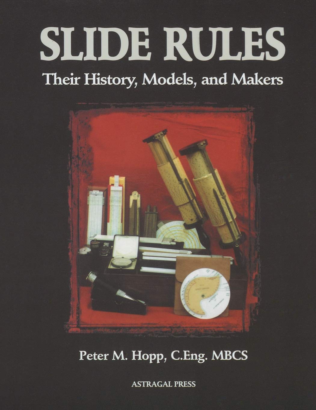 Slide Rules: Their History, Models, and Makers,Used