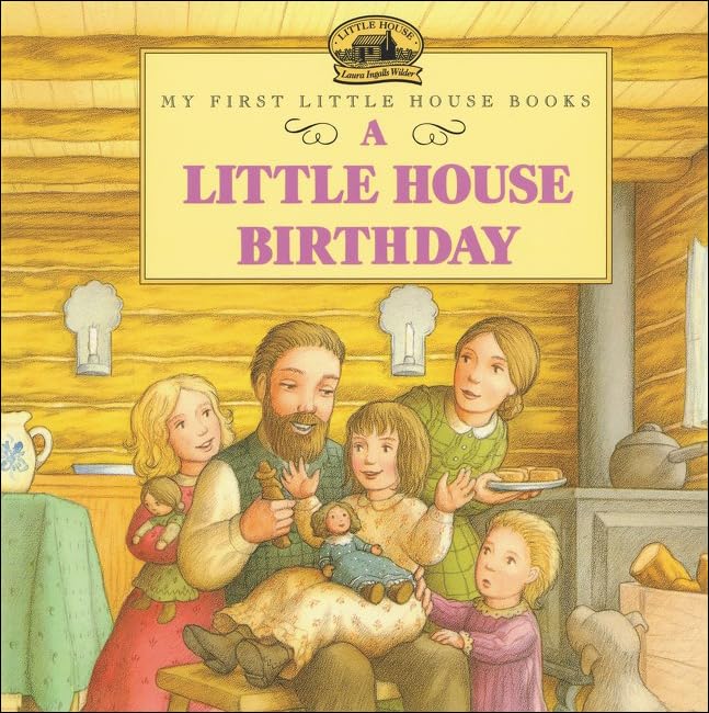 A Little House Birthday: Adapted from the Little House Books by Laura Ingalls Wilder (My First Little House Books (Prebound)),Used