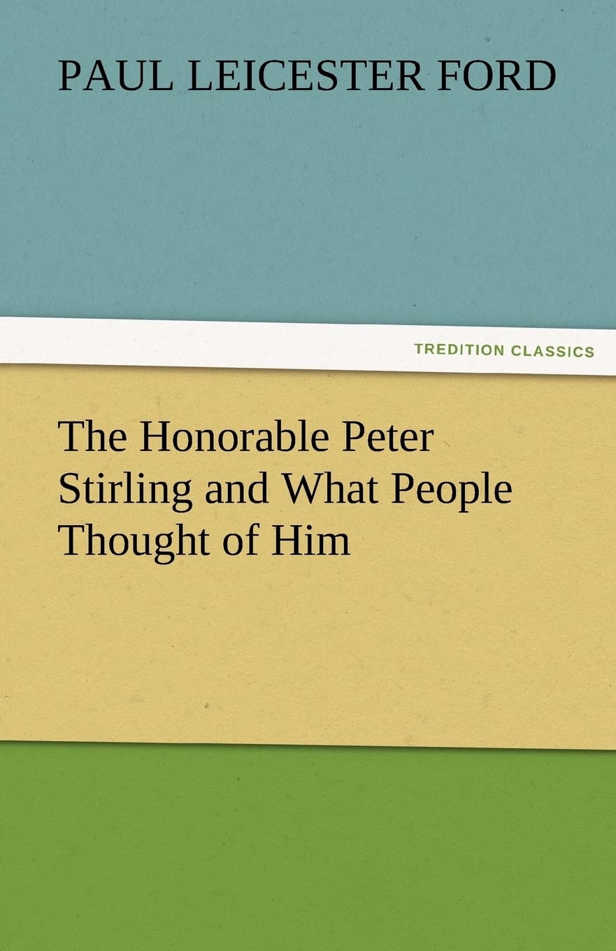 The Honorable Peter Stirling and What People Thought of Him,Used