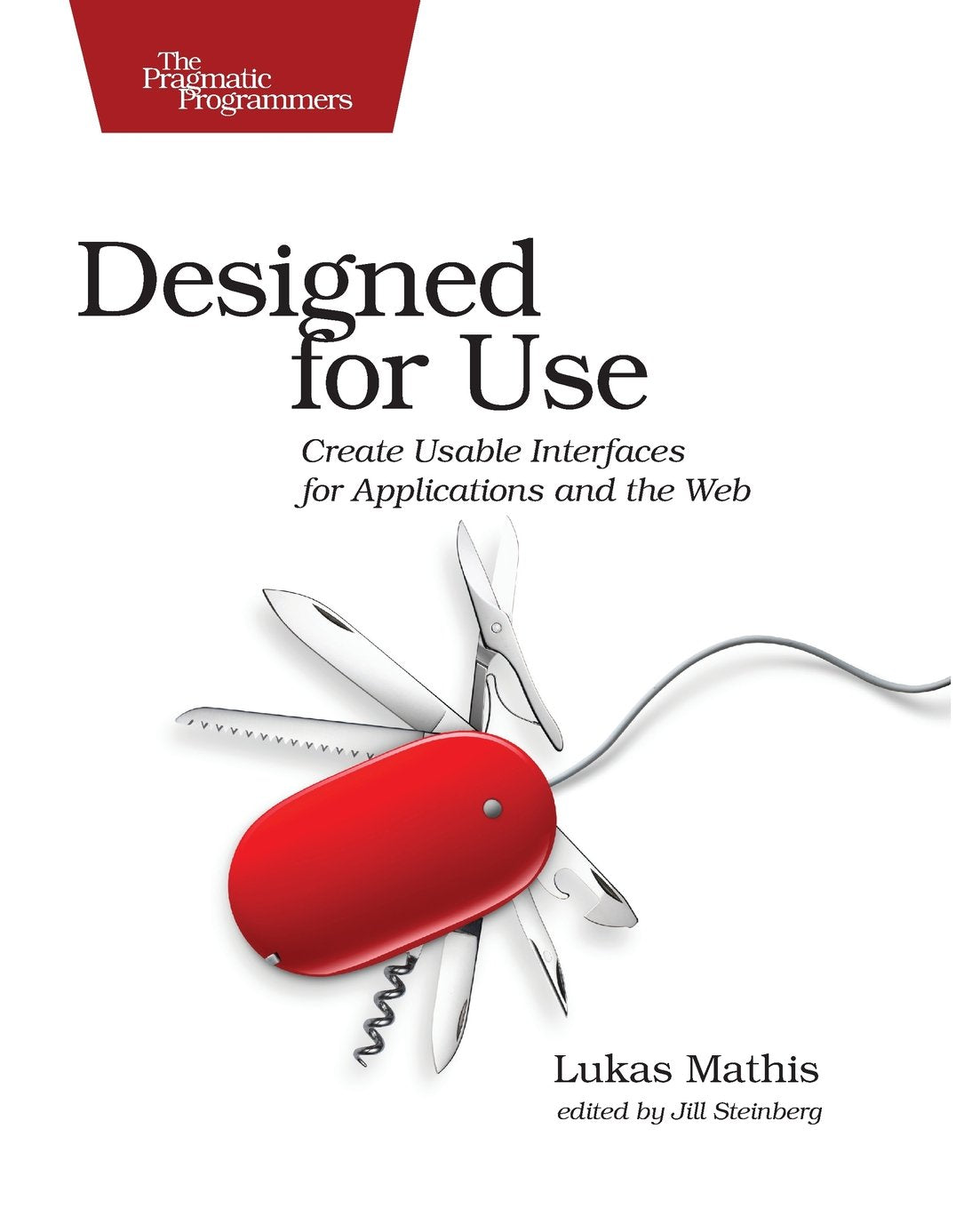 Designed for Use: Create Usable Interfaces for Applications and the Web,Used