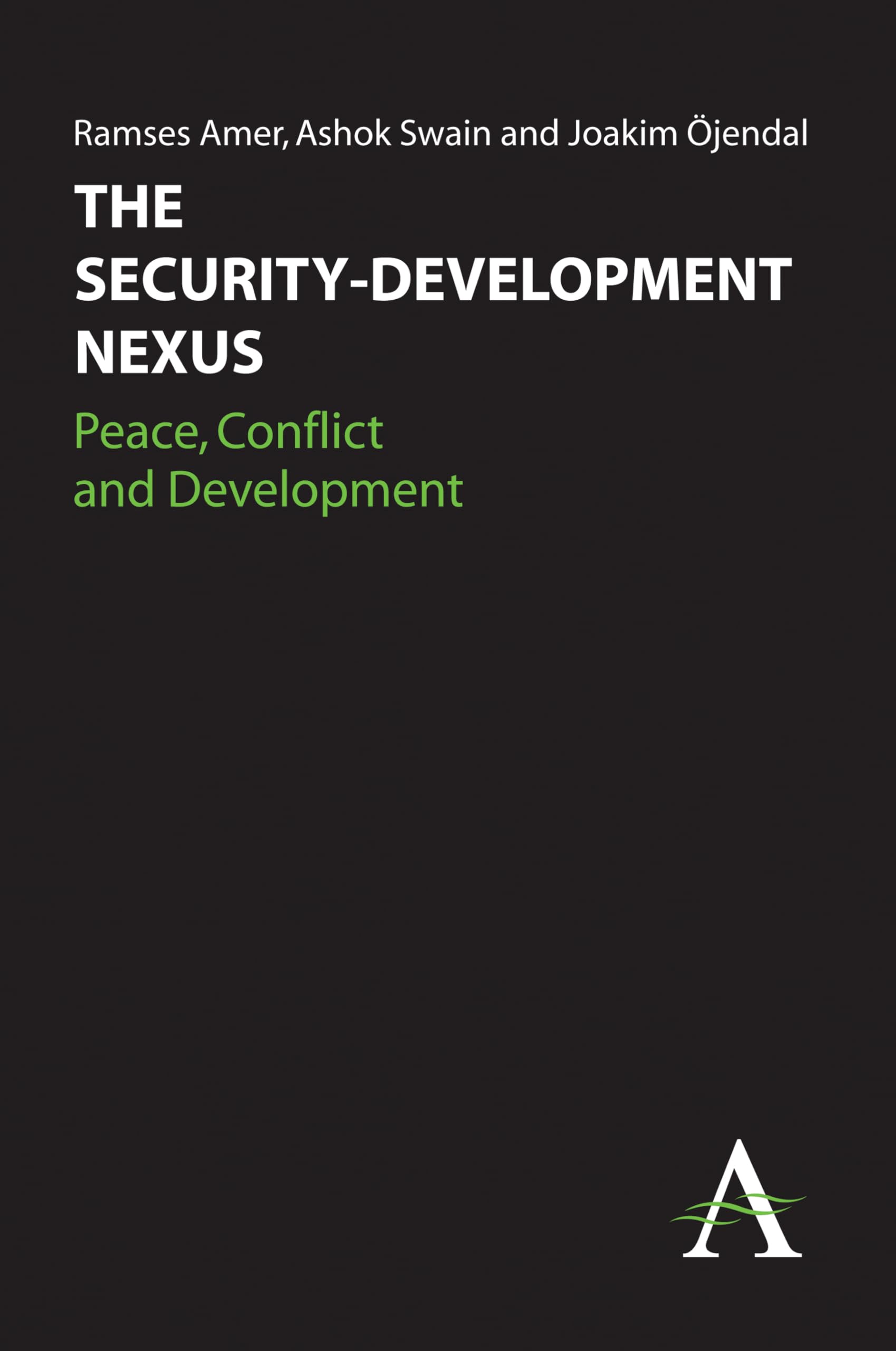 The Securitydevelopment Nexus: Peace, Conflict And Development (Anthem Studies In Peace, Conflict And Development),Used