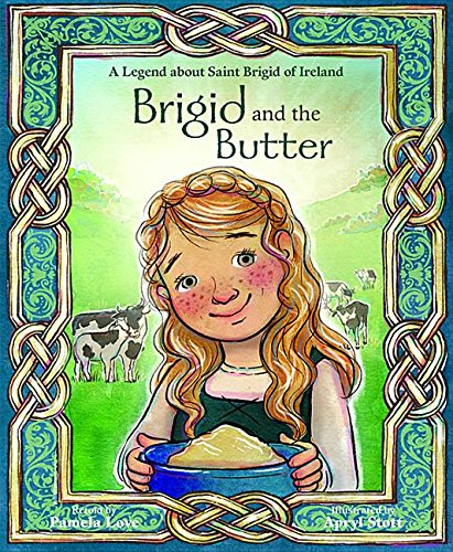 Brigid And The Butter: A Legend About St