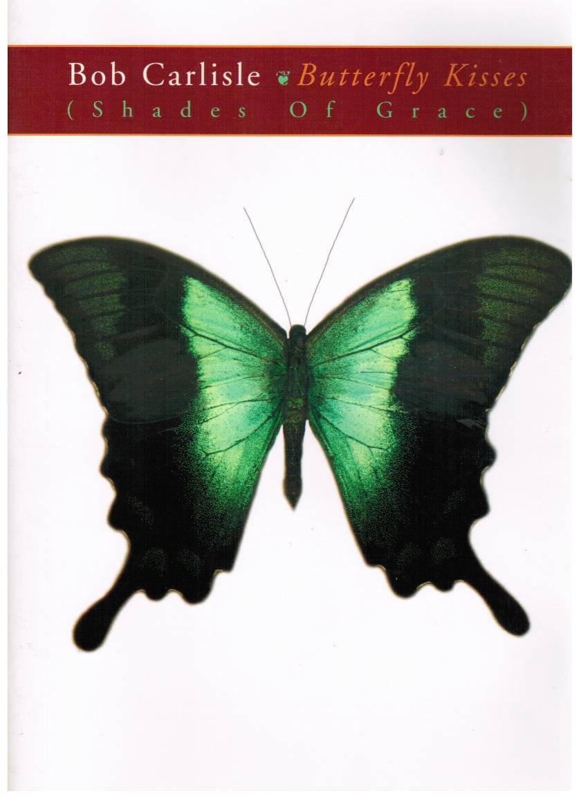 Bob Carlisle Butterfly Kisses (Shades of Grace): Piano/Vocal/Chords,Used