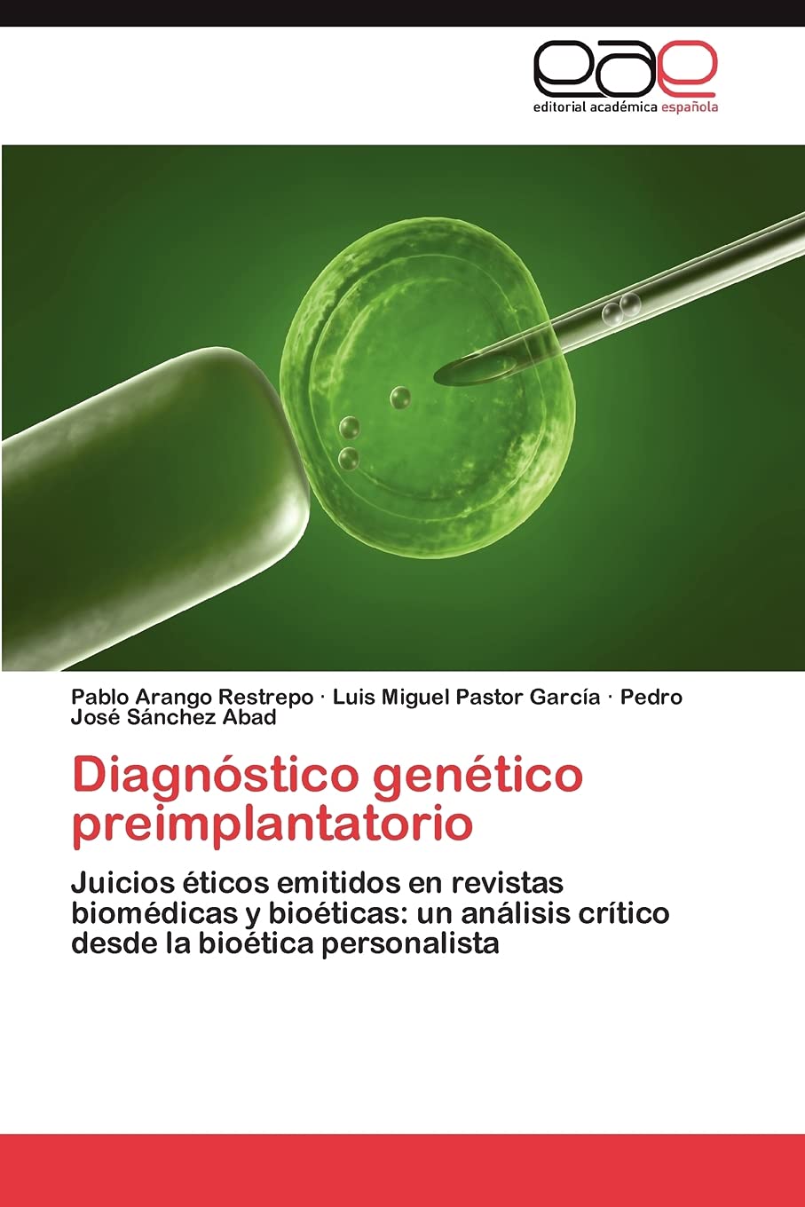 Diagnstico gentico preimplantatorio: Juicios ticos emitidos en revistas biomdicas y bioticas: un anlisis crtico de,Used