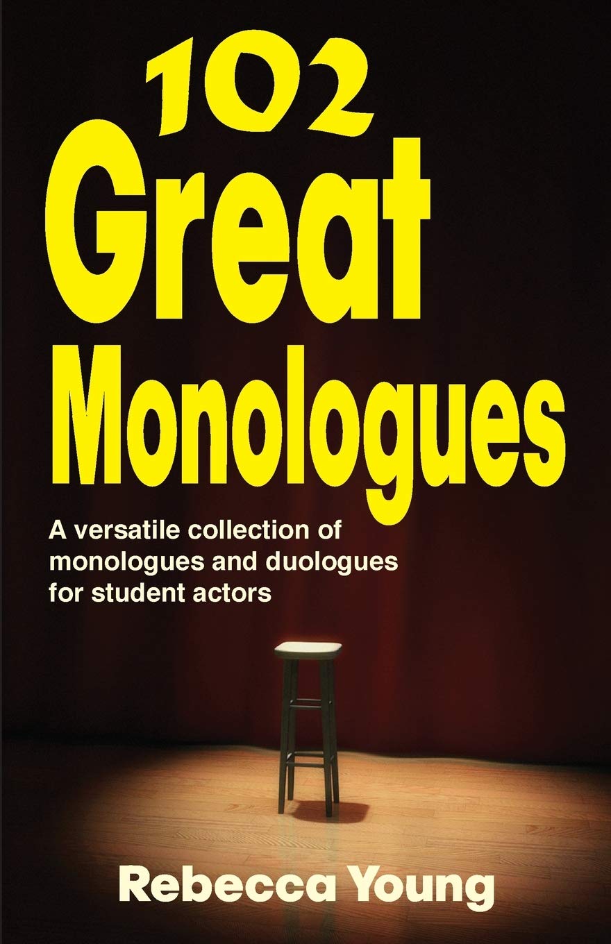 102 Great Monologues: A Versatile Collection of Monologues and Duologues for Student Actors,Used