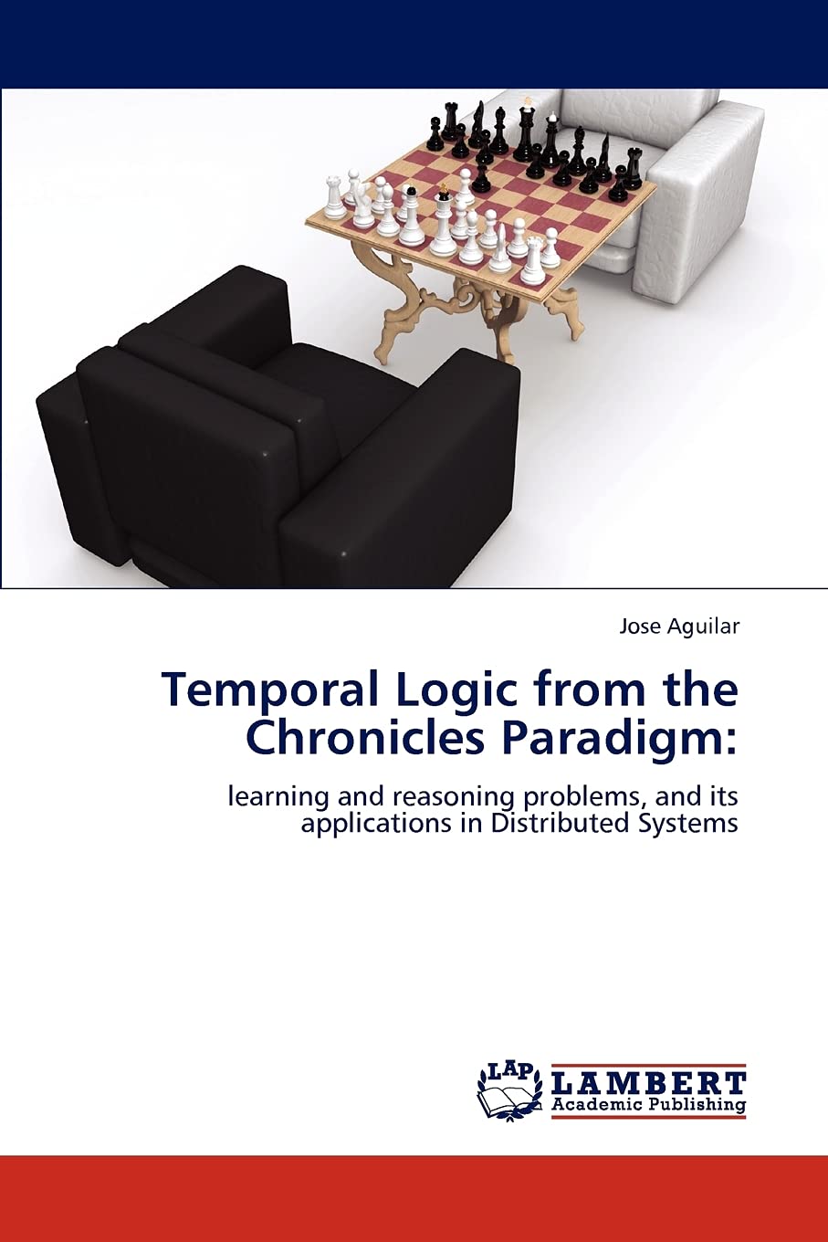 Temporal Logic from the Chronicles Paradigm:: learning and reasoning problems, and its applications in Distributed Systems,Used