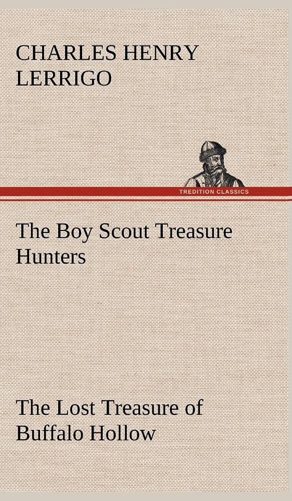 The Boy Scout Treasure Hunters The Lost Treasure of Buffalo Hollow,Used