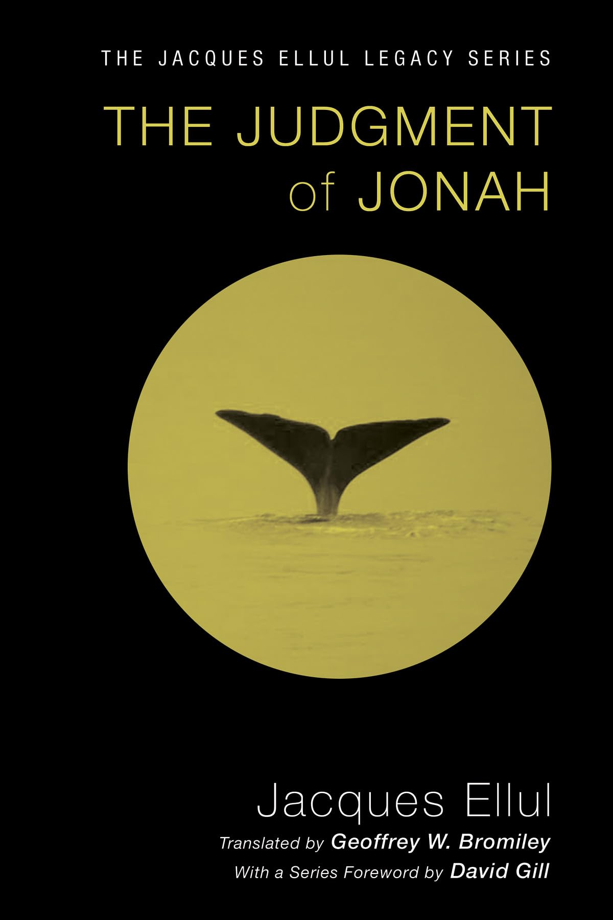 The Judgment Of Jonah (Jacques Ellul Legacy),Used