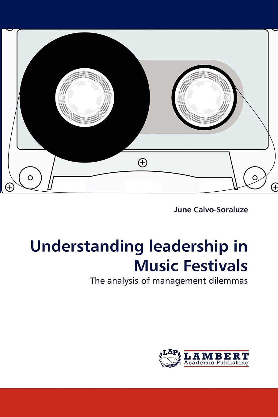 Understanding leadership in Music Festivals: The analysis of management dilemmas,Used