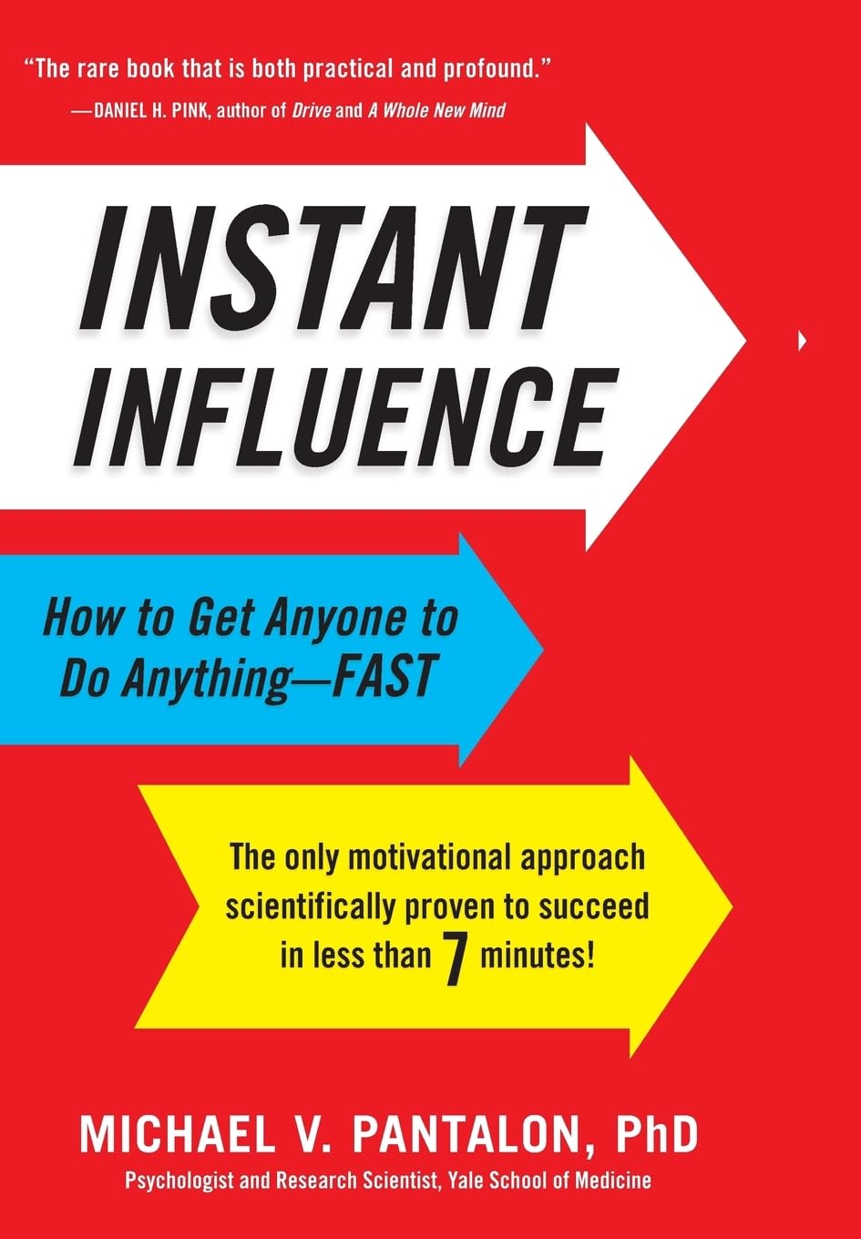 Instant Influence: How To Get Anyone To Do Anythingfast
