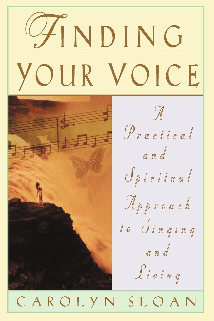 Finding Your Voice: A Practical And Philosophical Guide To Singing And Living