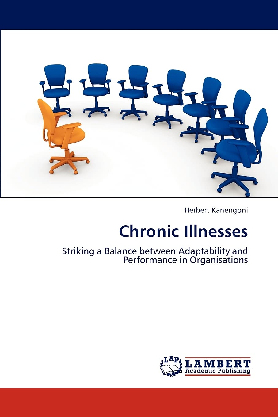 Chronic Illnesses: Striking a Balance between Adaptability and Performance in Organisations,Used