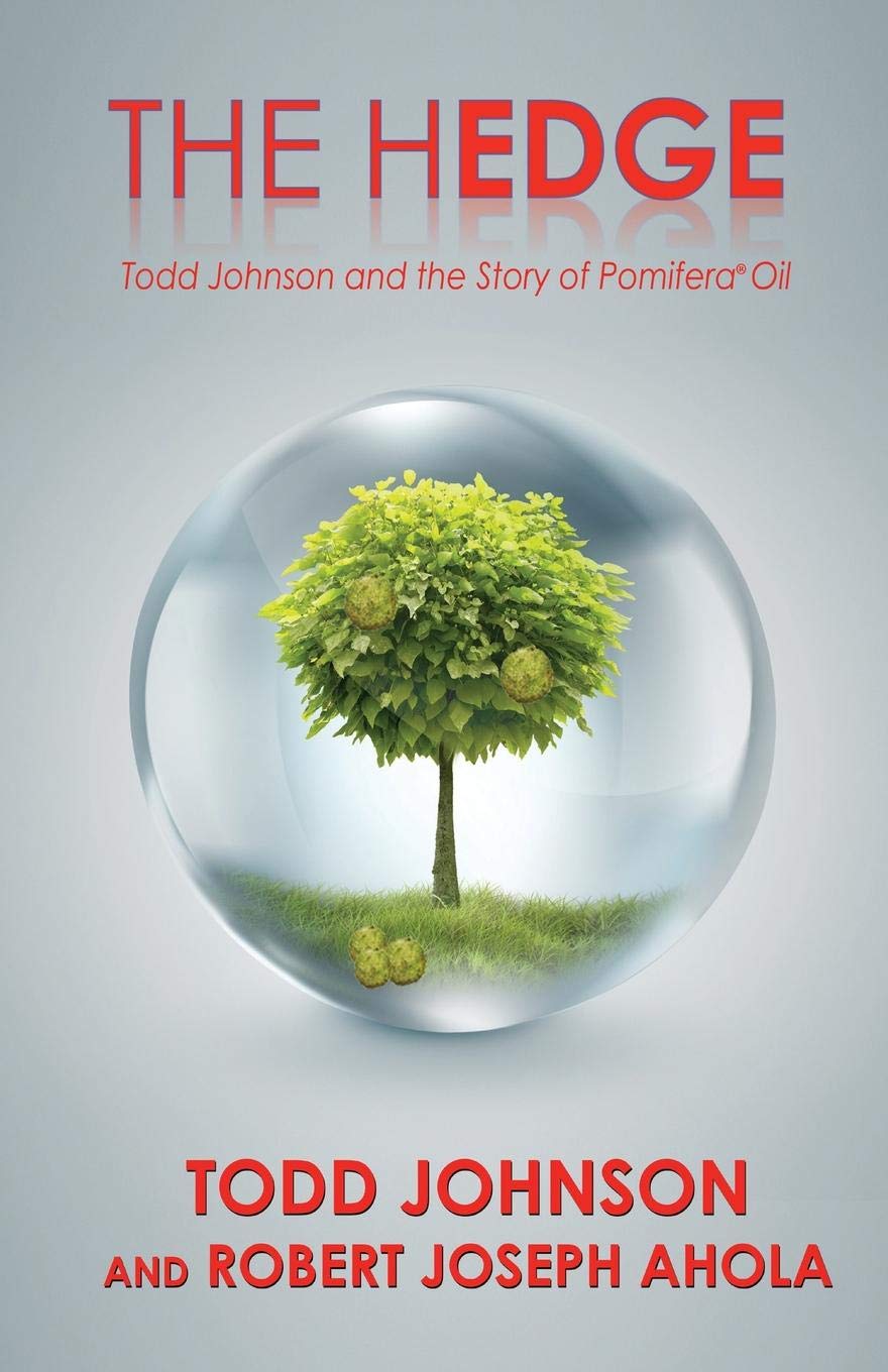 The Hedge: Todd Johnson and the Story of Pomifera(R) Oil,Used