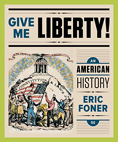 Give Me Liberty!: An American History (Fifth Edition) (Vol. OneVolume),Used