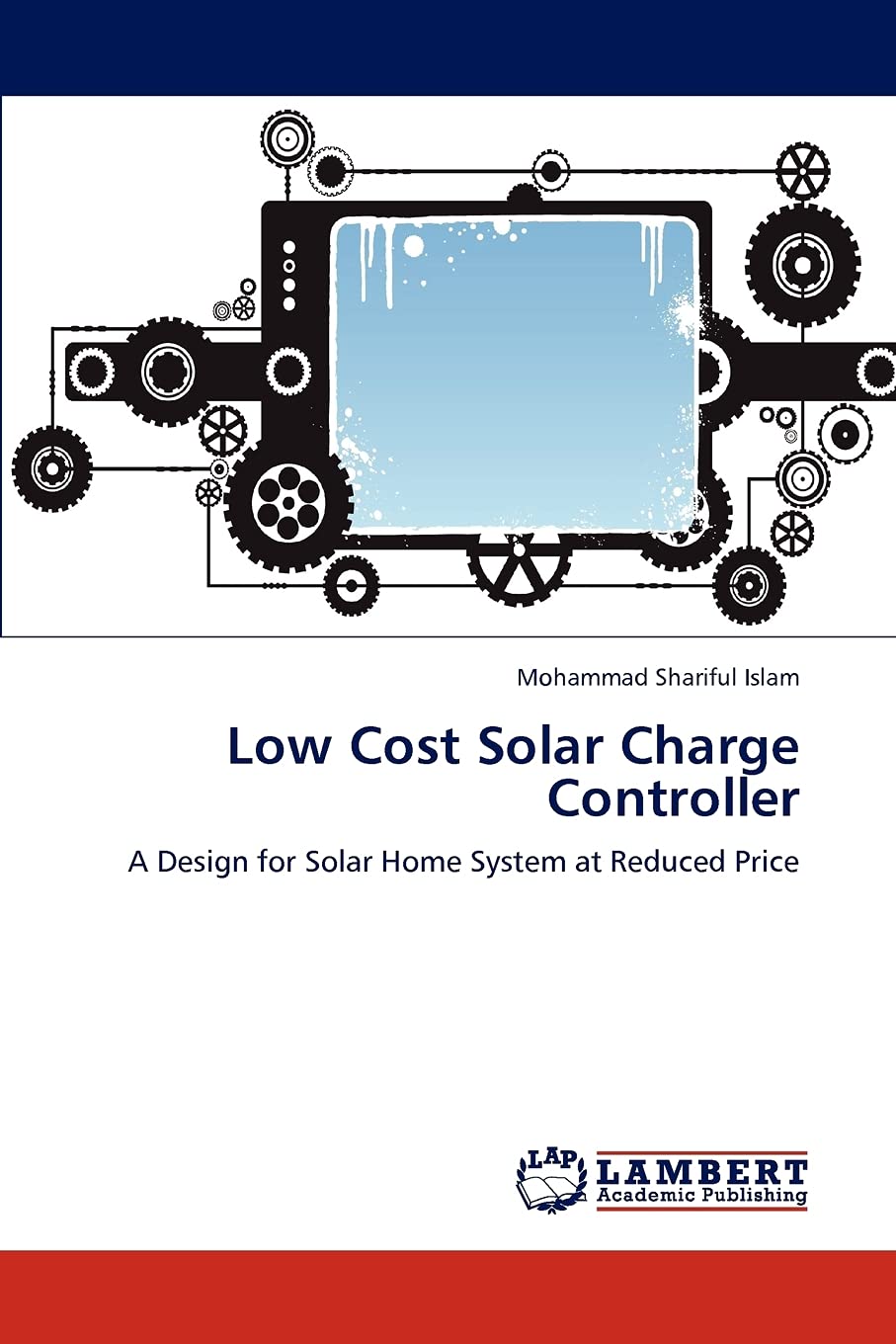 Low Cost Solar Charge Controller: A Design for Solar Home System at Reduced Price,Used