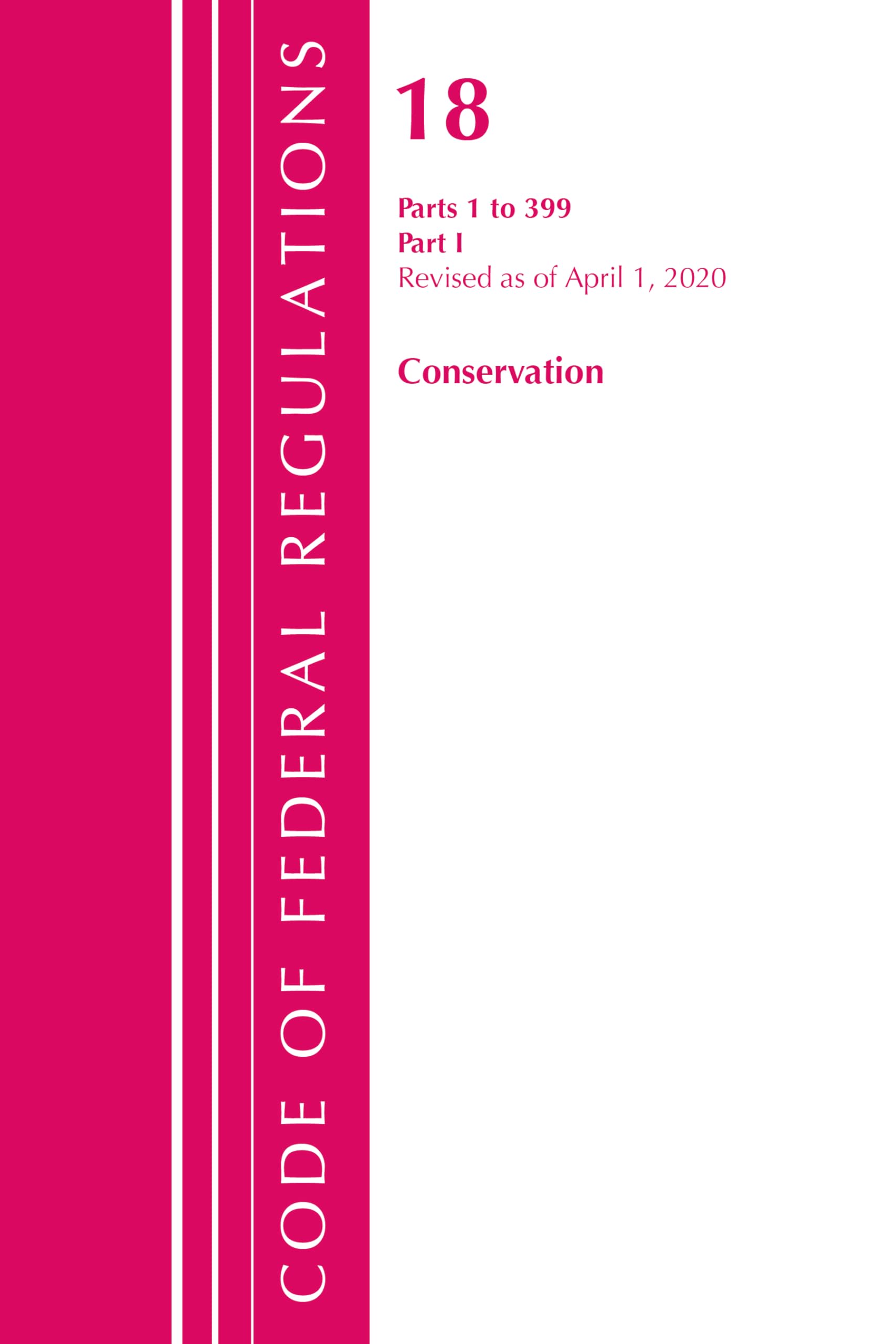 Code of Federal Regulations, Title 18 Conservation of Power and Water Resources 1399, Revised as of April 1, 2020: Part 1,Used