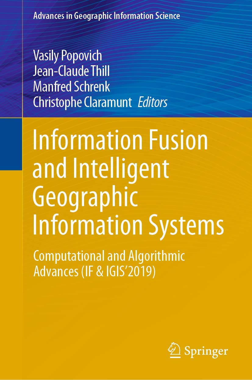 Information Fusion and Intelligent Geographic Information Systems: Computational and Algorithmic Advances (IF & IGIS2019) (Advan,Used