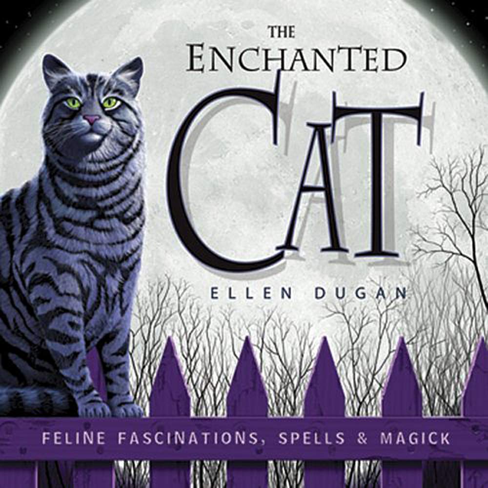 The Enchanted Cat: Feline Fascinations, Spells and Magick,Used