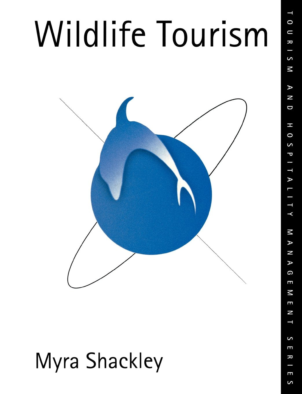 Wildlife Tourism (Tourism and Hospitality Management Series),Used