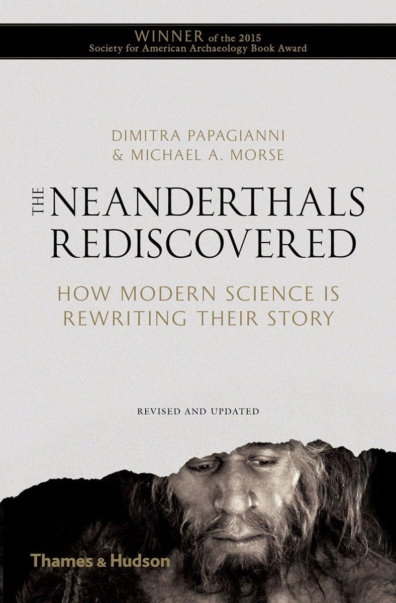 The Neanderthals Rediscovered: How Modern Science Is Rewriting Their Story (The Rediscovered Series),Used