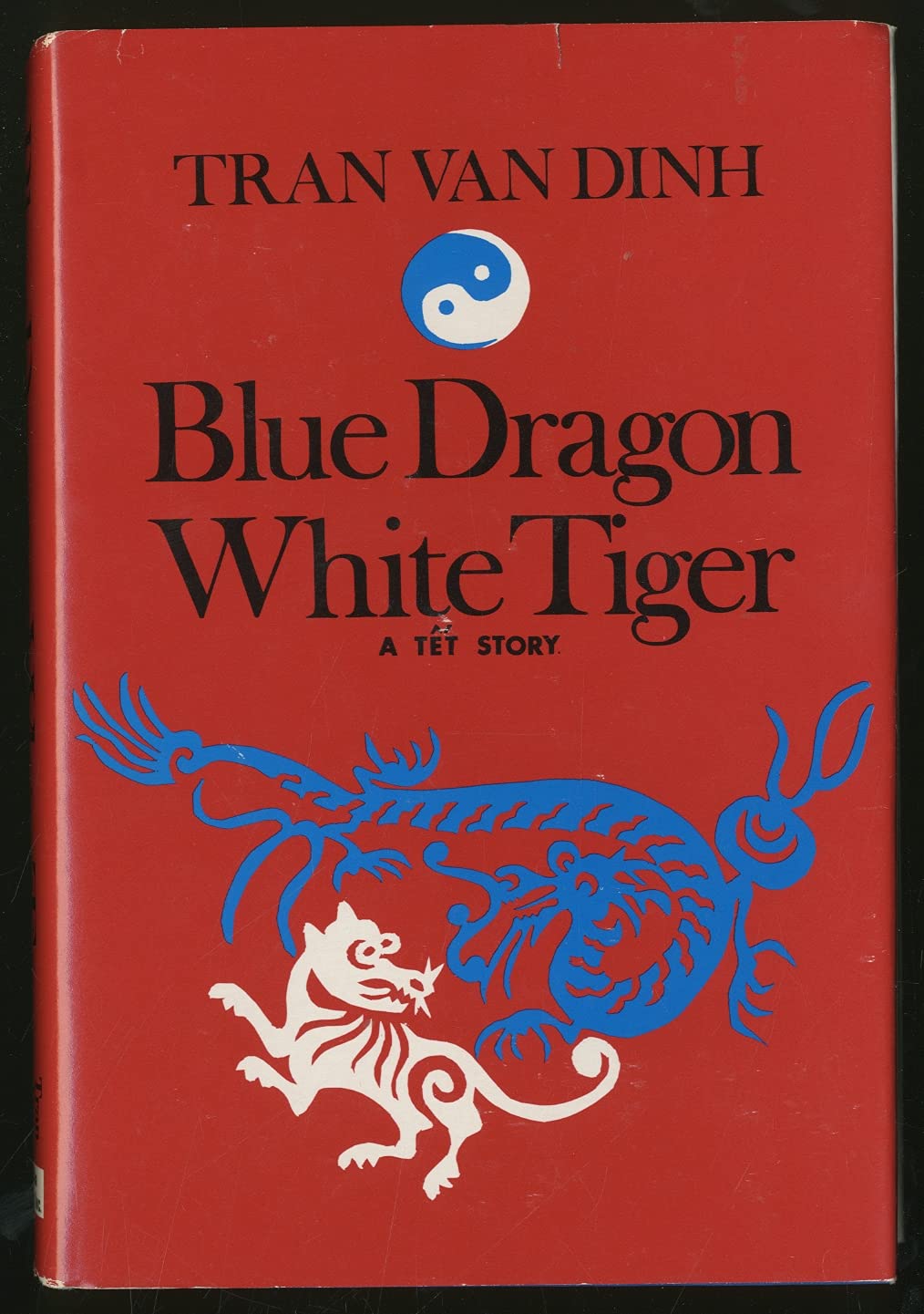 Blue Dragon, White Tiger: A Tet Story,Used