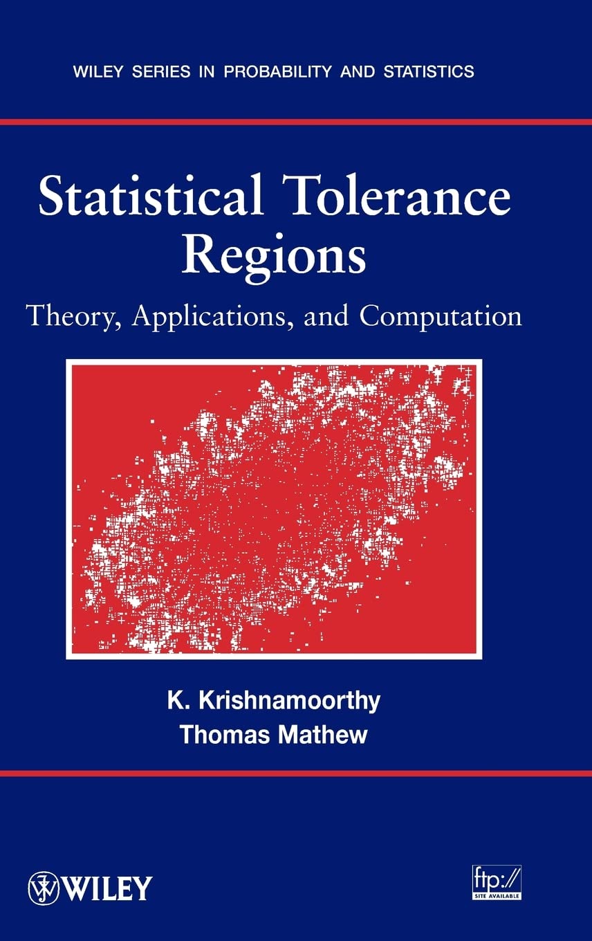 Statistical Tolerance Regions: Theory, Applications, And Computation