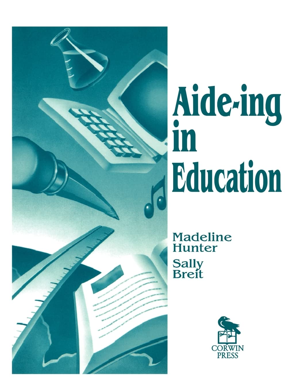 Aideing In Education (Madeline Hunter Collection Series),Used