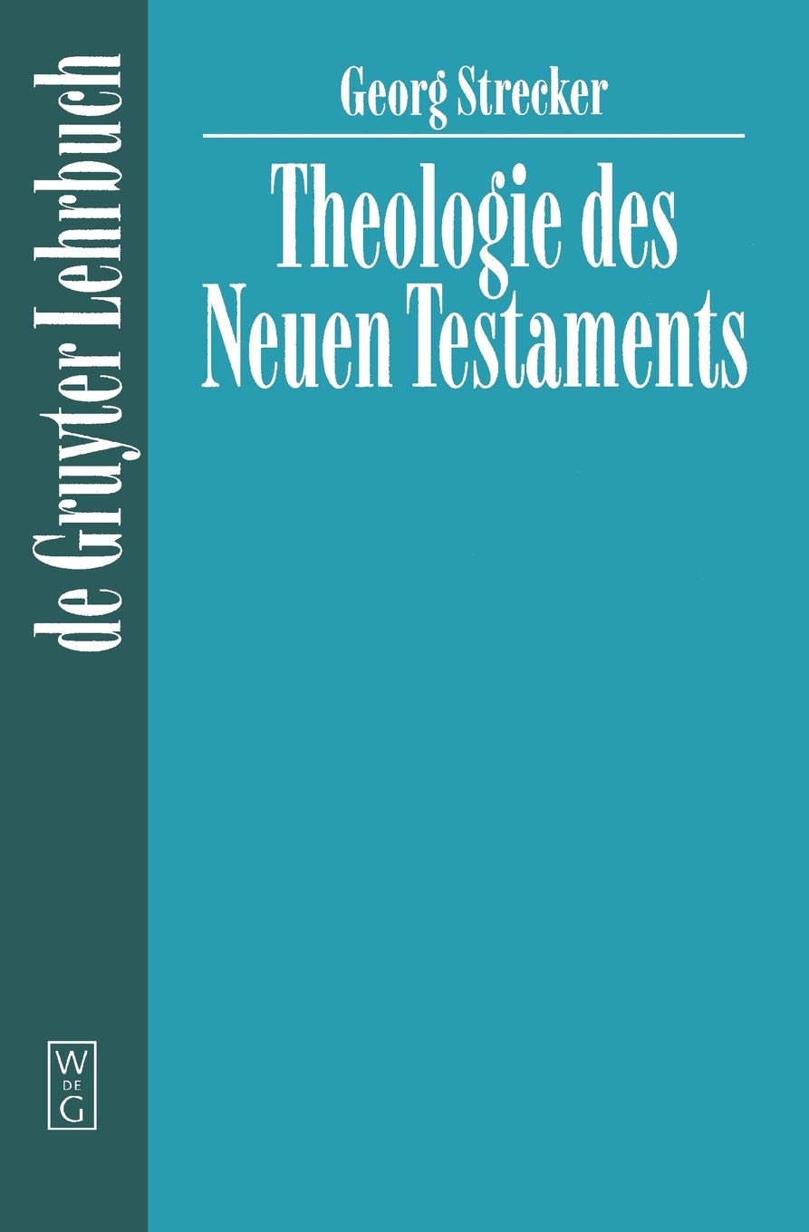 Theologie Des Neuen Testaments (De Gruyter Lehrbuch) (German Edition),Used