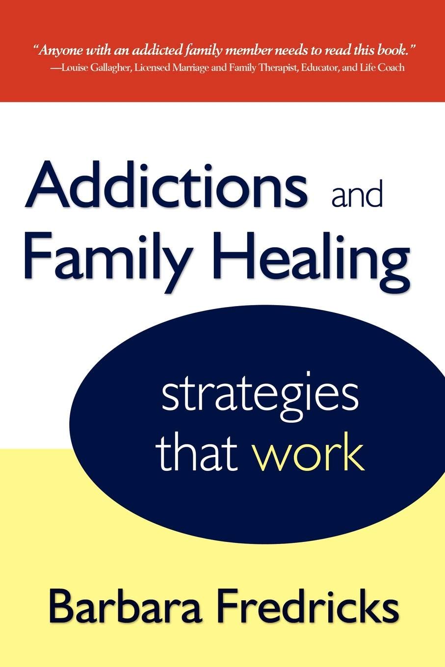 Addictions and Family Healing: Strategies That Work,Used
