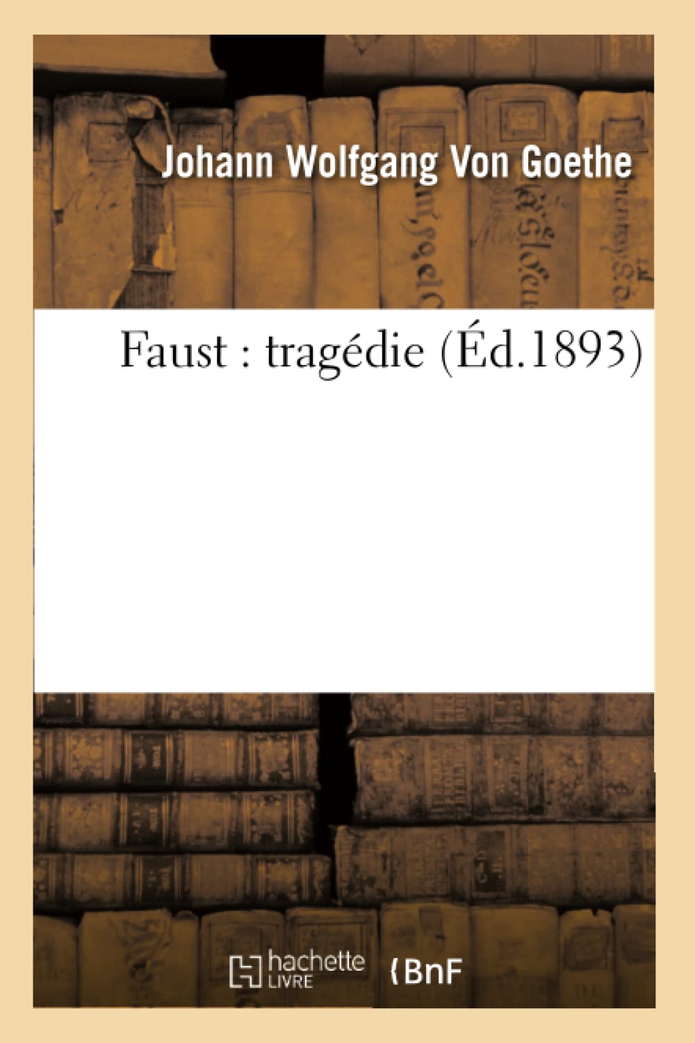 Faust: Tragdie (D.1893) (Litterature) (French Edition),New