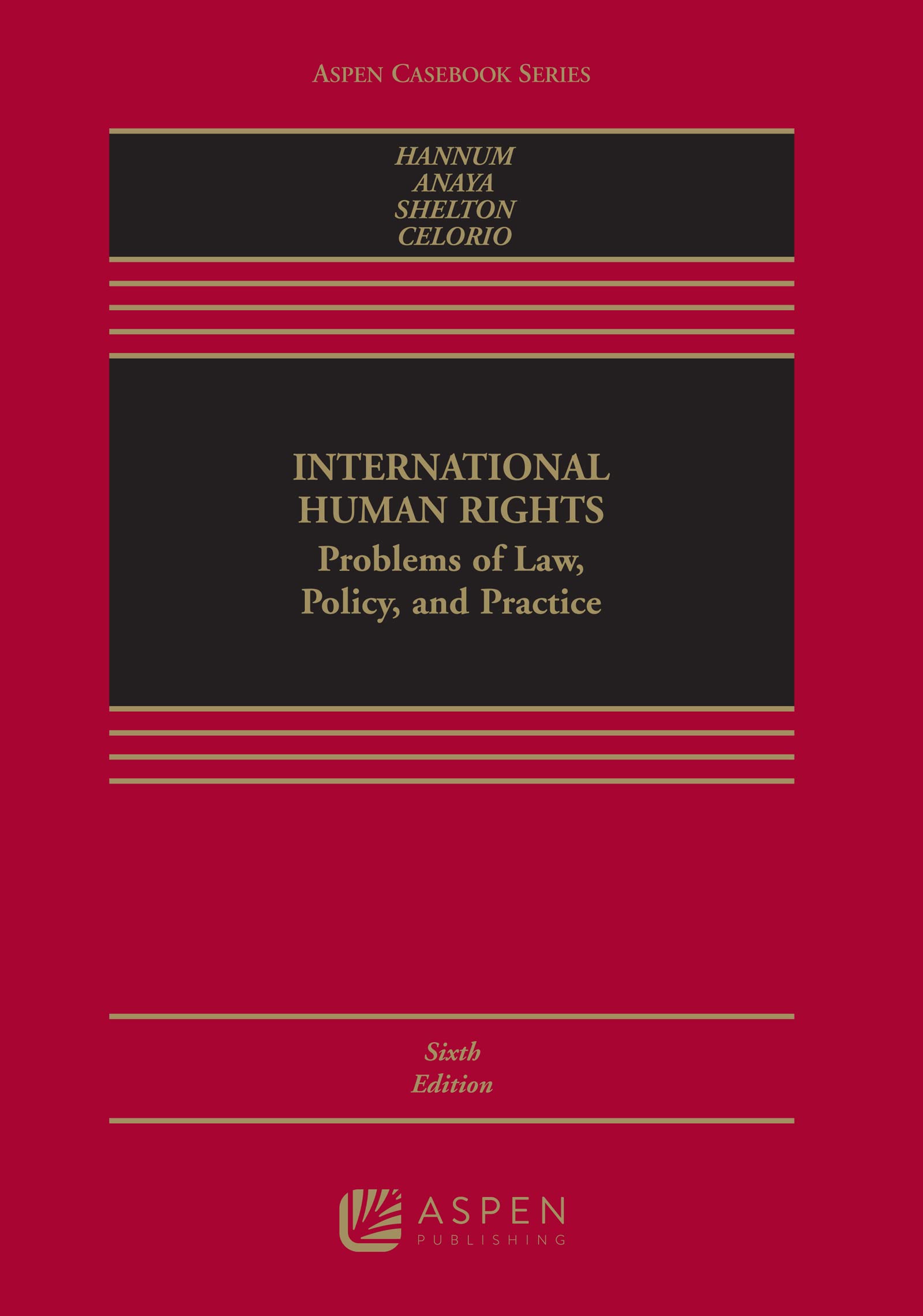 International Human Rights: Problems Of Law, Policy, And Practice (Aspen Casebook)