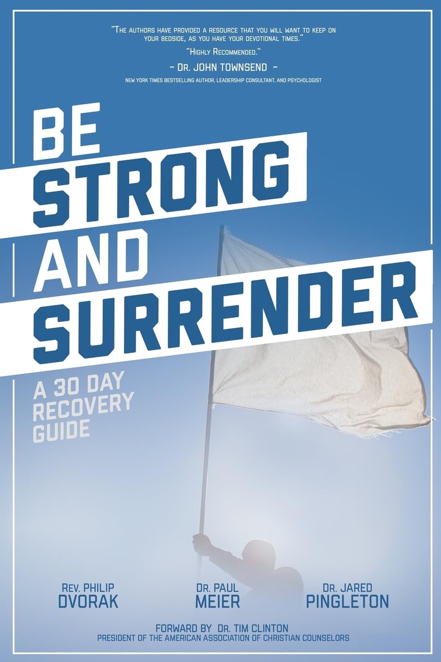 Be Strong and Surrender: A 30 Day Recovery Guide,Used