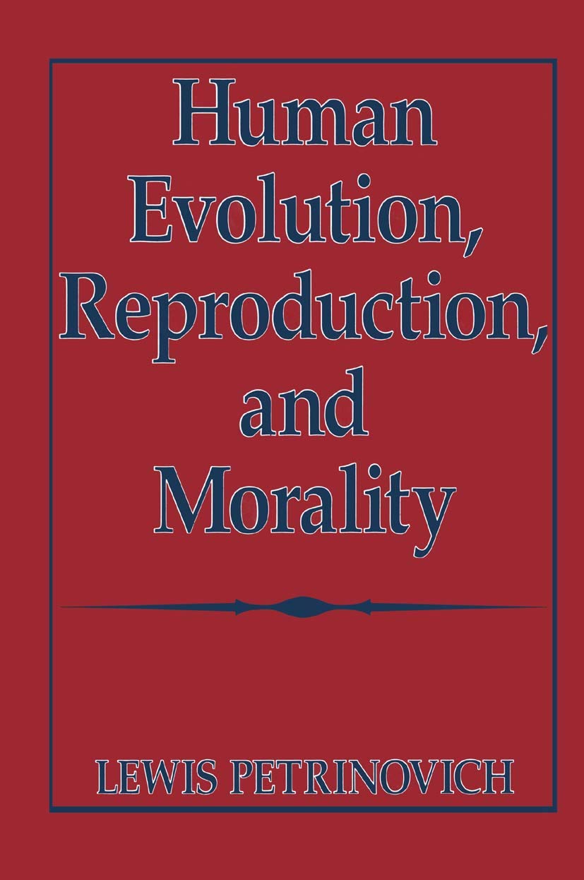 Human Evolution, Reproduction, and Morality,Used