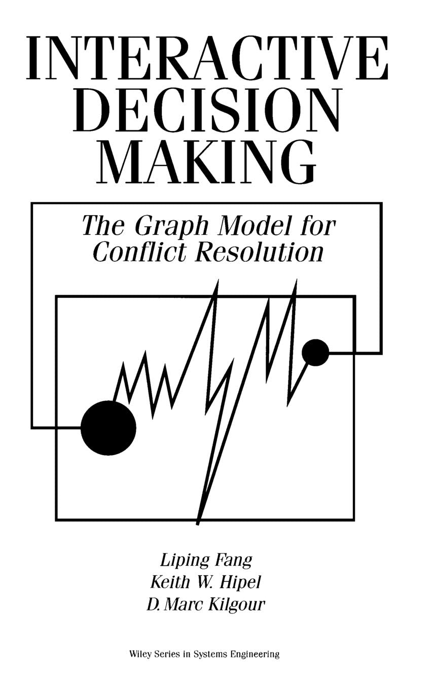 Interactive Decision Making: The Graph Model For Conflict Resolution,New