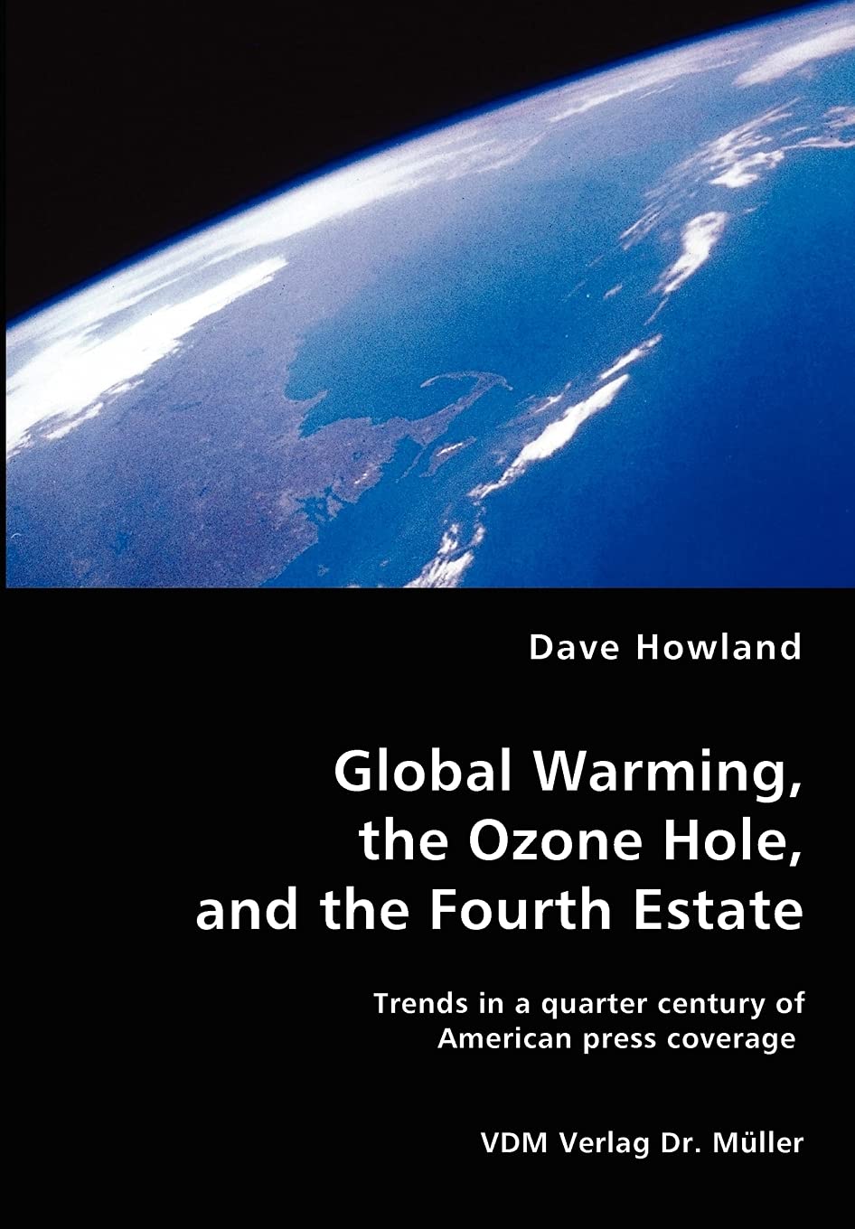 Global Warming, the Ozone Hole, and the Fourth Estate,Used